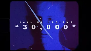 Call Me Karizma - 30,000 (Official Visualizer)