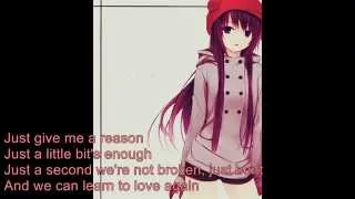 Nightcore version "Just give me a reason"