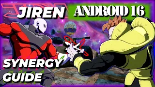 DBFZ Jiren x Android 16 Synergy Guide! | DBFZ 1.31