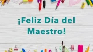 ¡Feliz día del Maestro! 15 de Mayo Día del Maestro, Agradecimiento por su Gran Esfuerzo y Dedicación