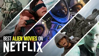 7 Best Alien Movies on Netflix | Bingeworthy