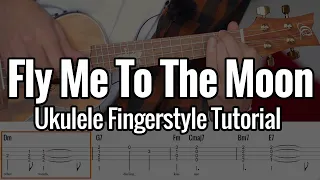 Fly Me To The Moon - (Ukulele Fingerstyle Tutorial) Step by Step with Tabs