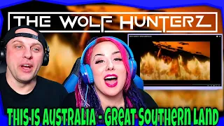 (Australia Day) This Is Australia - Great Southern Land | THE WOLF HUNTERZ Reactions