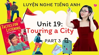 Luyện nghe tiếng Anh - Tactics for Listening - Developing - Unit 19: Touring a City - Part 3.