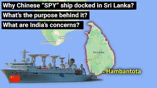 Why Chinese spy ship Yuan Wang 6 docked at Sri Lankan port Hambantota | Geopolitical Analysis