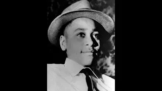 The Life and Legacy of Emmett Till