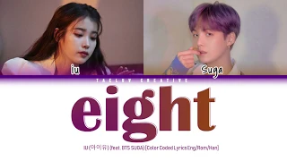 IU (아이유) (feat  BTS SUGA)  "Eight" [Color Coded Lyrics Han/Rom/Eng]