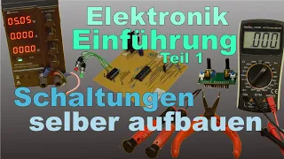 Elektronik Einführung 1: Eigene Schaltung aufbauen