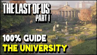 The Last of Us Remake THE UNIVERSITY 100% Guide (All Collectibles & Trophies)