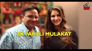 Hot Sunny Leone Exclusive Interview | Ek Paheli Leela | with Denzil