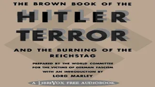 Brown Book of the Hitler Terror | Dudley Leigh Aman Marley | War & Military | Talking Book | 2/7