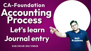 CA-Foundation | Accountancy   | Accounting process | let's learn journal entry