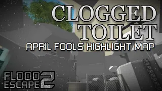 Clogged Toilet [April Fools Update] | Flood Escape 2