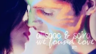 we found love - allisaac and scira