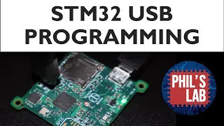 STM32 Programming via USB (DFU) - Phil's Lab #72