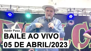 Valdir Pasa - Ao Vivo no Bailão (05 de Abril/2023)