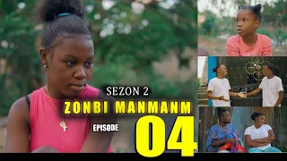 ZONBI MANMAN M SEZON 2  EPISODE 04 (Bagay yo Anpil,G-Man Manke Pete Tèt Ricardo)