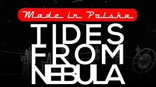 Tides From Nebula - Made in Polska Live (full show)