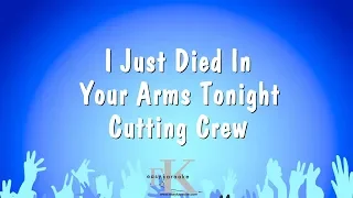 I Just Died In Your Arms Tonight - Cutting Crew (Karaoke Version)