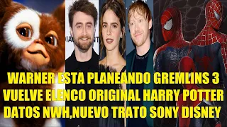 WARNER PLANEA GREMLINS 3, VUELVE ELENCO ORIGINAL DE HARRY POTTER, DATOS  NWH NUEVO TRATO SONY DISNEY