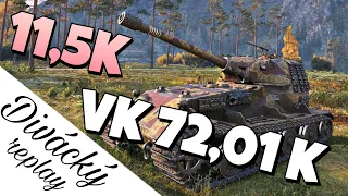 World of Tanks/ Divácký replay/ VK 72,01 K ► 11,5K