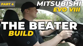 Driving The Mitsubishi Evo 8 For The First Time! | The Beater Build