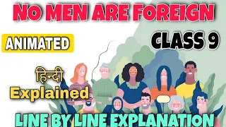 No men are foreign | Class 9 | Poem | Hindi Explained