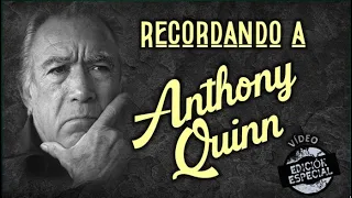 Recordando a Anthony Quinn