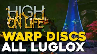 High On Life Warp Discs All Luglox Locations