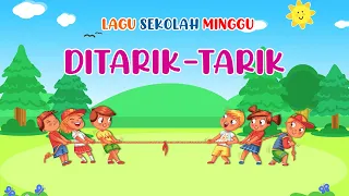 DITARIK TARIK - LAGU SEKOLAH MINGGU (ANIMASI)