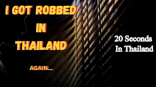 I WAS ROBBED IN THAILAND, AGAIN V711