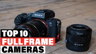 Best Full Frame Camera 2024  [Top 10 Picks Reviewed]