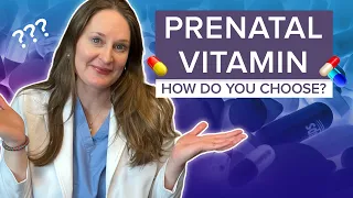 What Makes A Good Prenatal Vitamin - Dr Lora Shahine