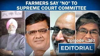 Editorial with Sujit Nair: Farmers Say "No" To Supreme Court Committee