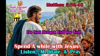 Daily Gospel Reading - February 19, 2023 |[Gospel Reading and Reflection] Matthew 5:38-48| Scripture