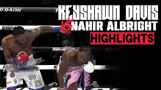 Keyshawn Davis vs Nahir Albright | HIGHLIGHTS #DavisAlbright #KeyshawnDavis #NahirAlbright