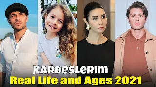 Kardeslerim Real Life and Ages 2021 || You Don't Know