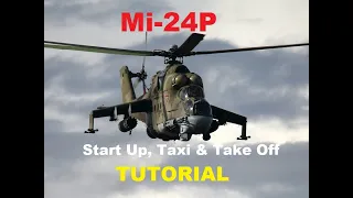 Mi-24P Hind Start Up, Taxi & Take Off Tutorial | Single Mission | DCS World