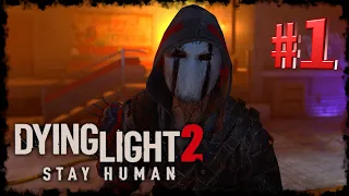 Dying Light 2: Stay Human прохождение - Часть 1