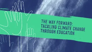 Tackling climate change through education