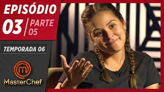 MASTERCHEF BRASIL (07/04/2019) | PARTE 5 | EP 03 | TEMP 06