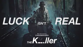 The Killer | Luck Isn't Real