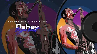 Afrobeat Instrumental 2021 "Oshey" (Burna boy x fela kuti Type Beat) Afrobeat Type Beat 2021