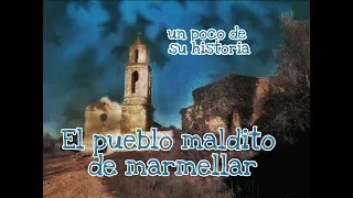 El Pueblo Maldito de Marmellar un poco de su historia (video voz) (lugares abandonados - Urbex )