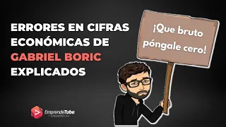 Errores en cifras económicas de Gabriel Boric explicados