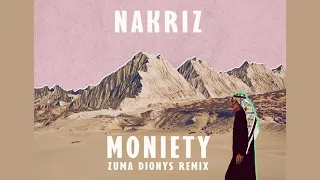 Nakriz - Moniety (Zuma Dionys Remix)