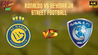 🥅🧑⚽🚶‍♂️RONALDO vs NEYMAR JR ⚽ Al Nassr vs Al Hilal 🧑 FIFA Street Football 🥅