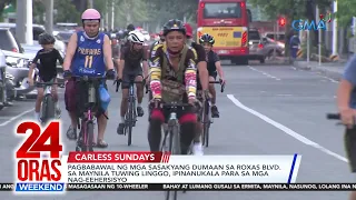 Pagbabawal ng mga sasakyang dumaan sa Roxas Blvd. sa Maynila tuwing Linggo,... | 24 Oras Weekend