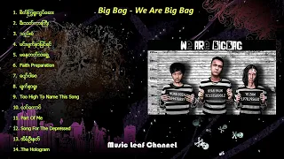 Big Bag - We Are Big Bag | Han Htoo Lwin | ဟန်ထူးလွင် | Kyar Pauk | ကျားပေါက်