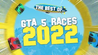 BEST OF GTA 5 RACES 2022